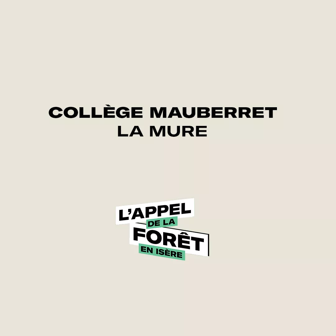 Collège de Mauberret à La  Mure et logo de l'appel de la forêt
